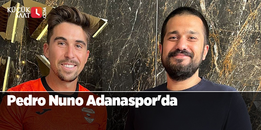 Pedro Nuno Adanaspor'da