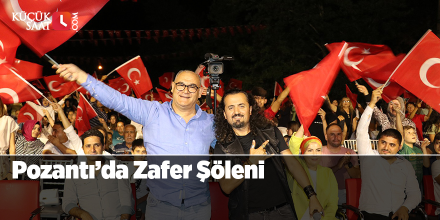 Pozantı’da Zafer Şöleni