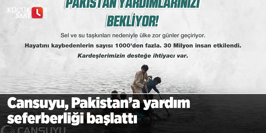 Cansuyu, Pakistan’a yardım seferberliği başlattı