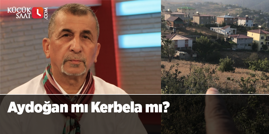 Aydoğan mı Kerbela mı?