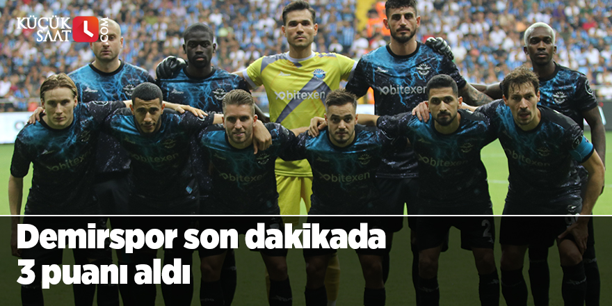 Demirspor son dakikada 3 puanı aldı