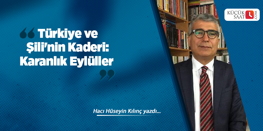 Türkiye ve Şili'nin Kaderi: Karanlık Eylüller