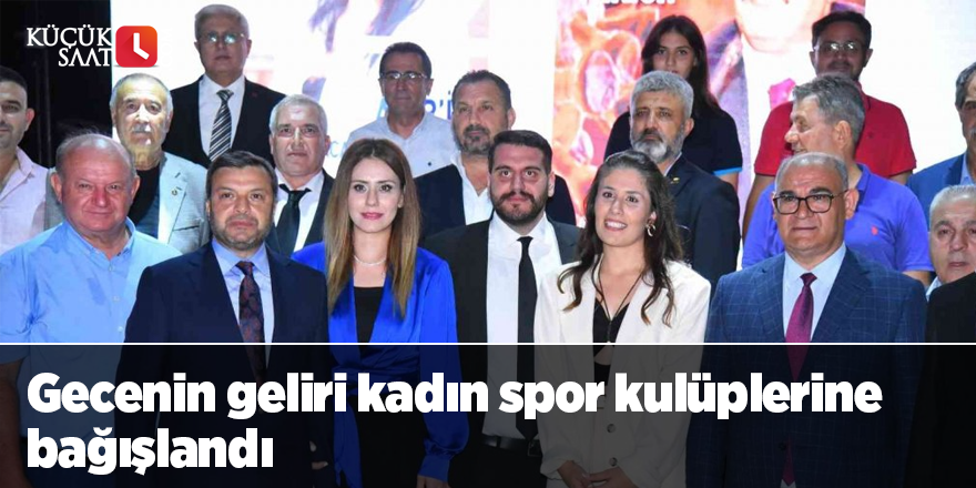 Gecenin geliri kadın spor kulüplerine bağışlandı