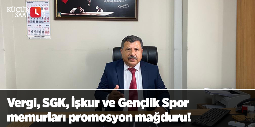 Vergi, SGK, İşkur ve Gençlik Spor memurları promosyon mağduru!