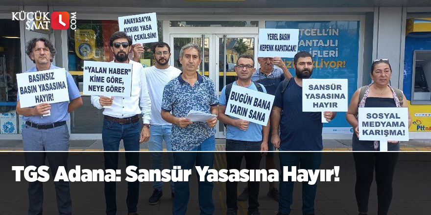 TGS Adana: Sansür Yasasına Hayır!