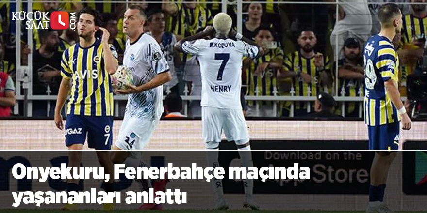 Onyekuru, Fenerbahçe maçında yaşananları anlattı