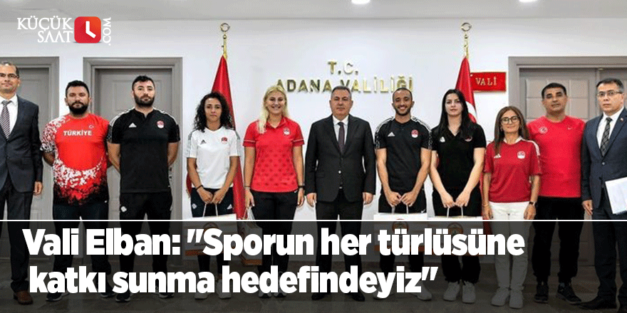 Vali Elban: "Sporun her türlüsüne katkı sunma hedefindeyiz"