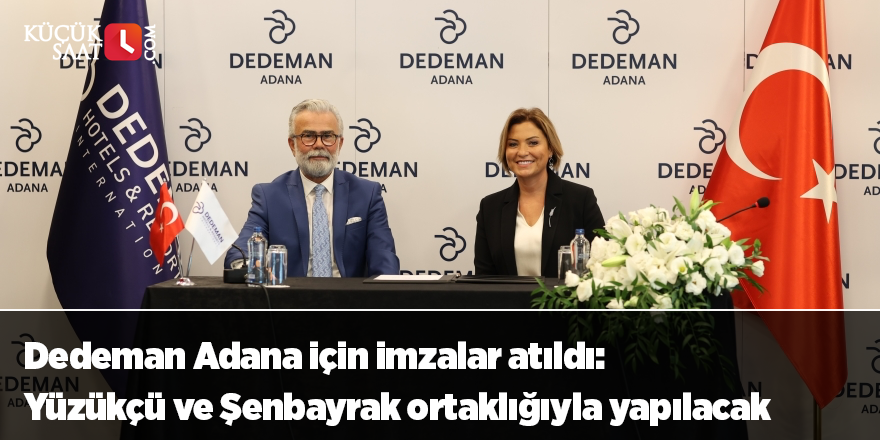 Dedeman Adana için imzalar atıldı: Yüzükçü ve Şenbayrak ortaklığıyla yapılacak