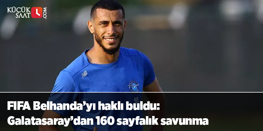 FIFA Belhanda’yı haklı buldu: Galatasaray’dan 160 sayfalık savunma