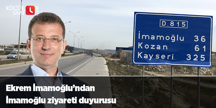 Ekrem İmamoğlu’ndan İmamoğlu ziyareti duyurusu