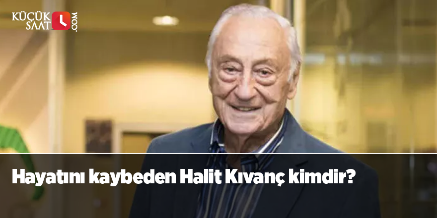 Hayatını kaybeden Halit Kıvanç kimdir?