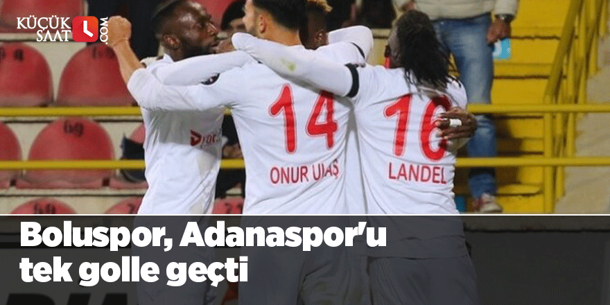 Boluspor, Adanaspor'u tek golle geçti