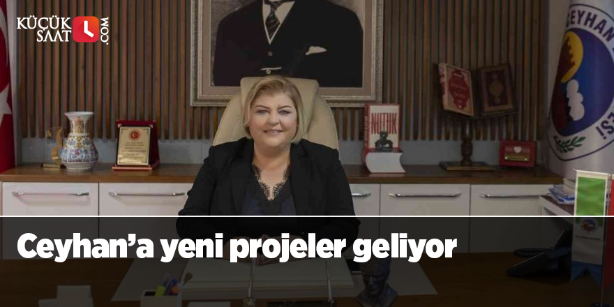 Ceyhan’a yeni projeler geliyor