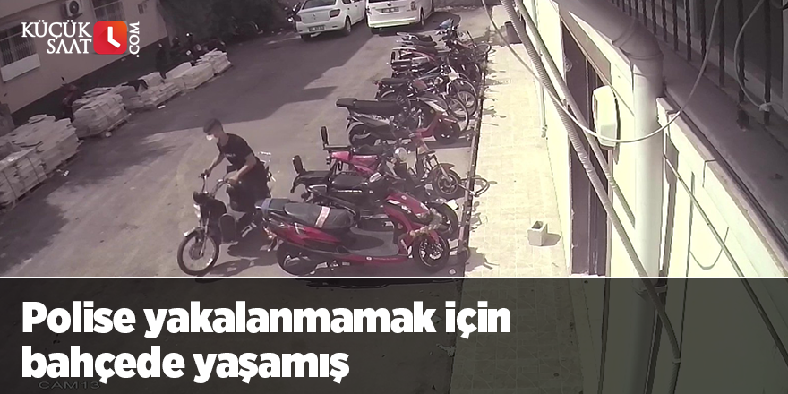 Polise yakalanmamak için bahçede yaşamış