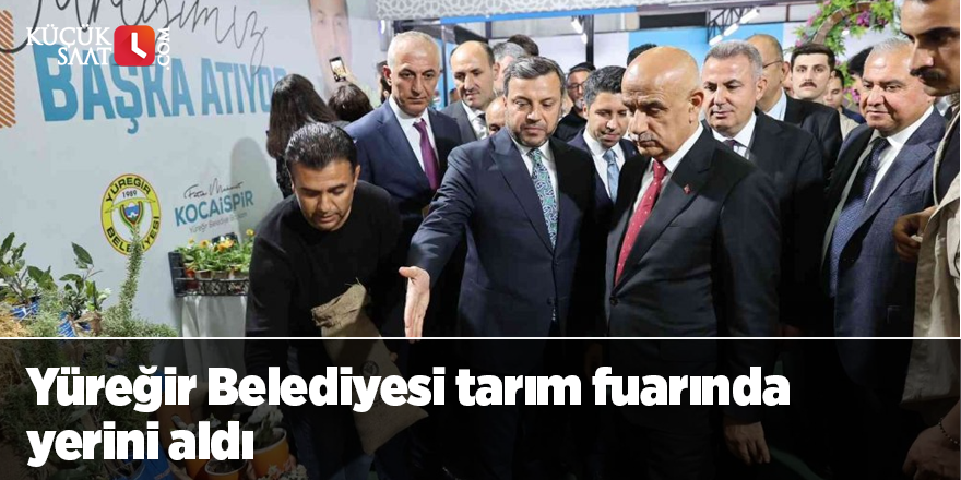 Yüreğir Belediyesi tarım fuarında yerini aldı