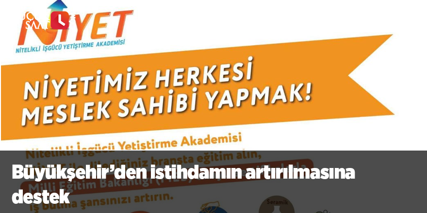 Büyükşehir’den istihdamın artırılmasına destek