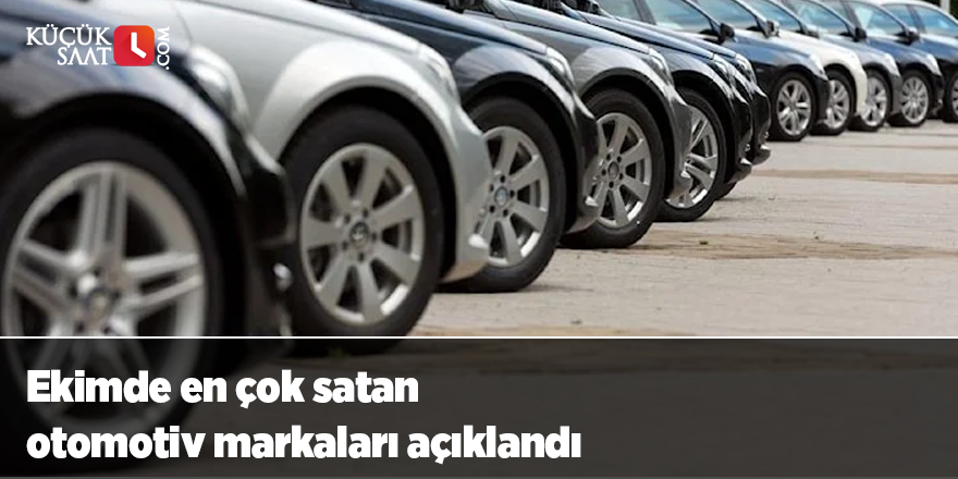 Ekimde en çok satan otomotiv markaları açıklandı