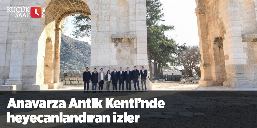 Anavarza Antik Kenti’nde heyecanlandıran izler