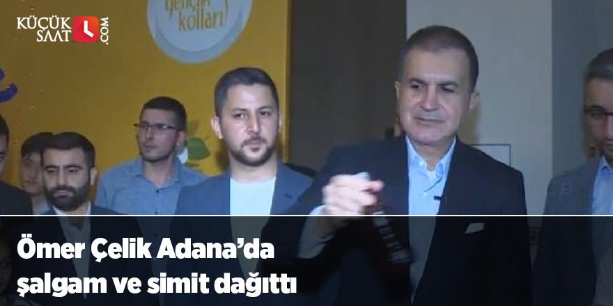 Ömer Çelik Adana’da şalgam ve simit dağıttı