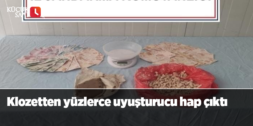 Klozetten yüzlerce uyuşturucu hap çıktı