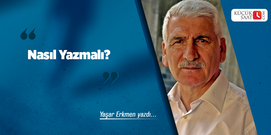 Nasıl Yazmalı?