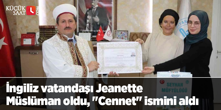 İngiliz vatandaşı Jeanette Müslüman oldu, "Cennet" ismini aldı