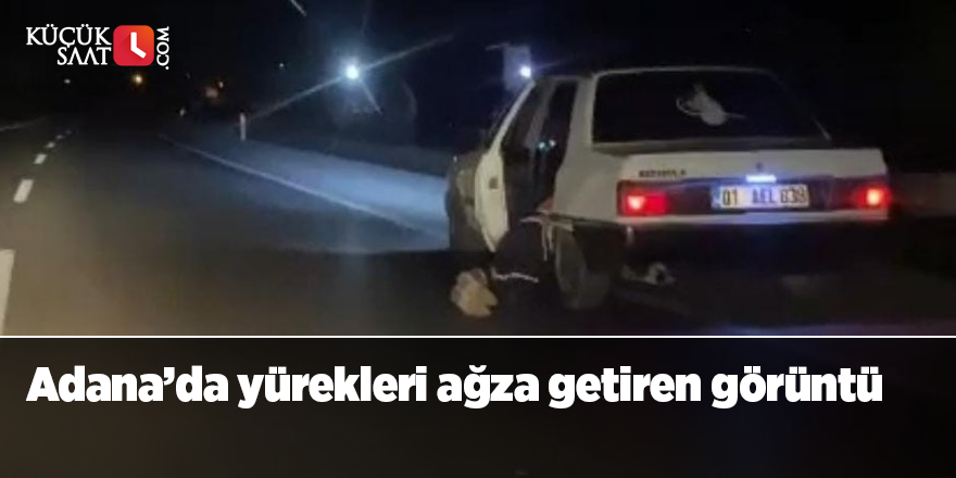 Adana’da yürekleri ağza getiren görüntü