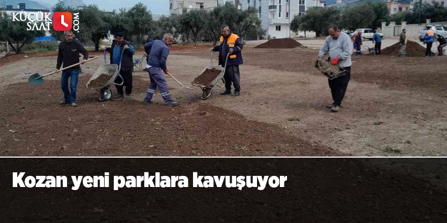 Kozan yeni parklara kavuşuyor