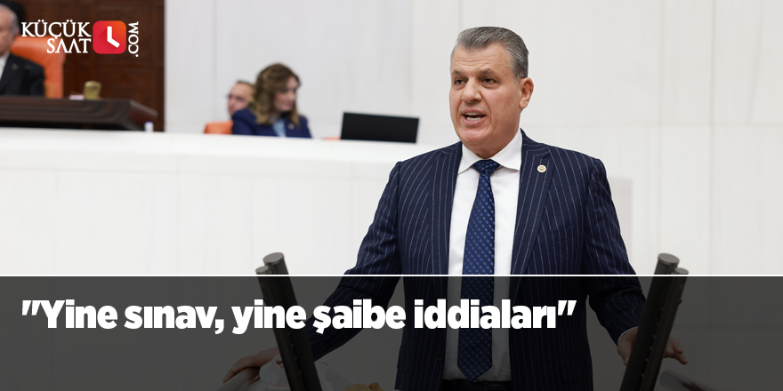 "Yine sınav, yine şaibe iddiaları"