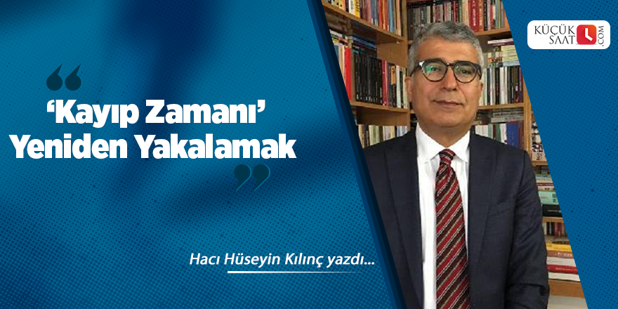 ‘Kayıp Zamanı’ Yeniden Yakalamak