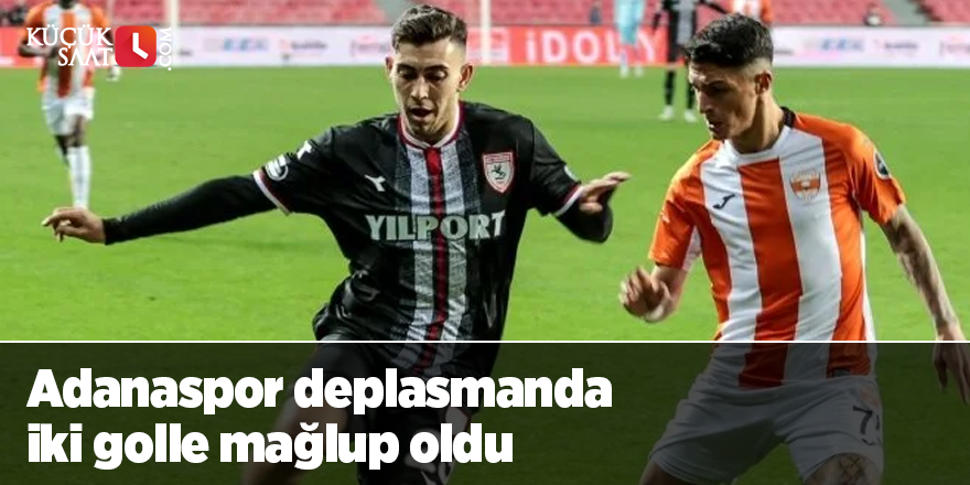 Adanaspor deplasmanda iki golle mağlup oldu