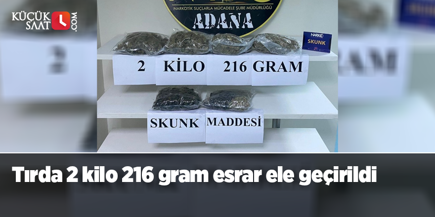 Tırda 2 kilo 216 gram esrar ele geçirildi