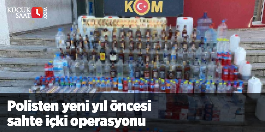 Polisten yeni yıl öncesi sahte içki operasyonu