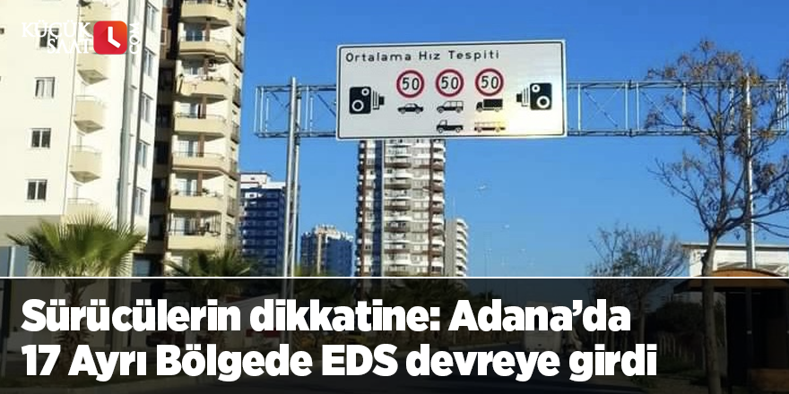 Sürücülerin dikkatine: Adana’da 17 Ayrı Bölgede EDS devreye girdi