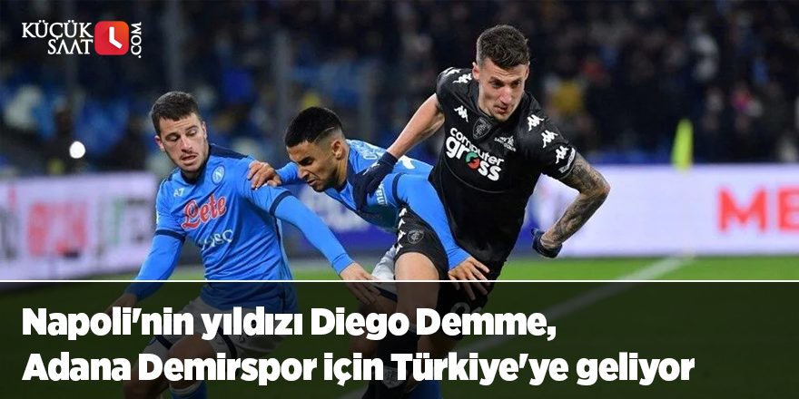 Napoli'nin yıldızı Diego Demme, Adana Demirspor için Türkiye'ye geliyor