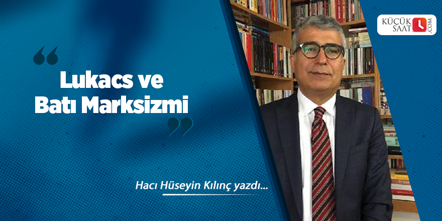 Lukacs ve Batı Marksizmi