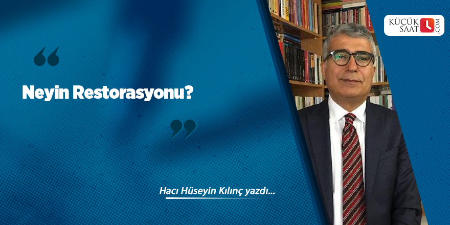 Neyin Restorasyonu?