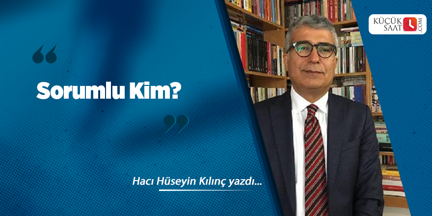 Sorumlu Kim?