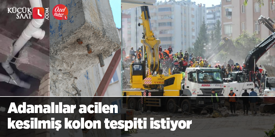 Adanalılar acilen kesilmiş kolon tespiti istiyor