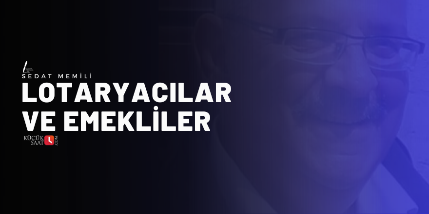 Lotaryacılar ve Emekliler