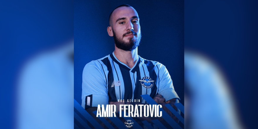 Adana Demirspor’dan Amir Feratovic’e 3 yıllık imza