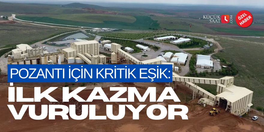 Pozantı için kritik eşik: İlk kazma vuruluyor