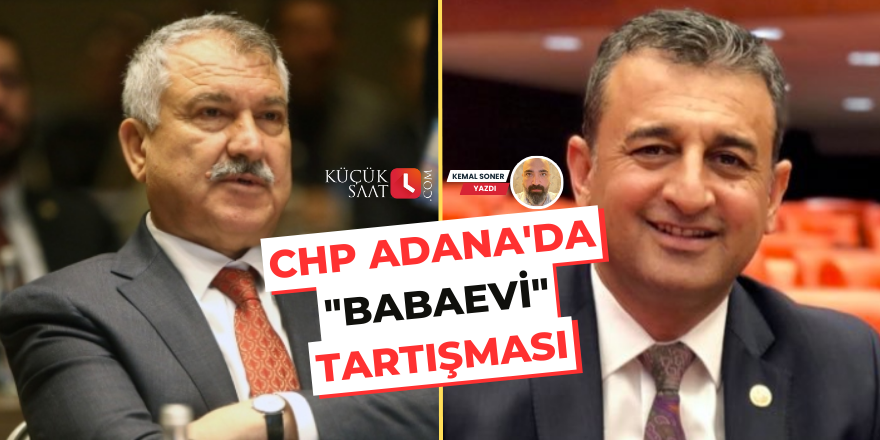 CHP Adana'da "babaevi" tartışması