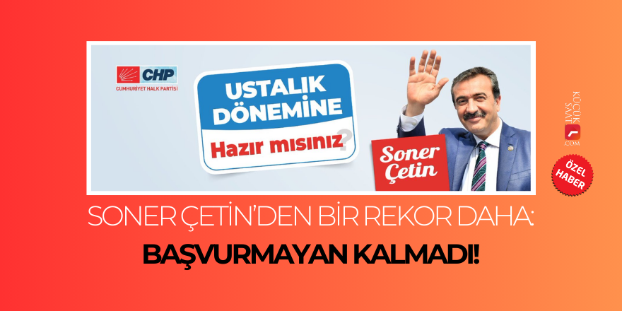 Soner Çetin’den bir rekor daha: Başvurmayan kalmadı!