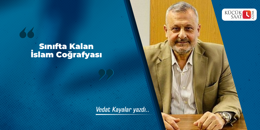 Sınıfta Kalan İslam Coğrafyası