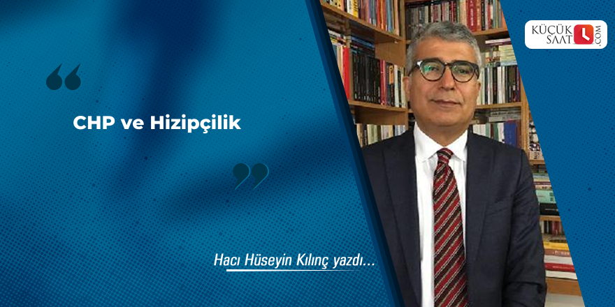 CHP ve Hizipçilik