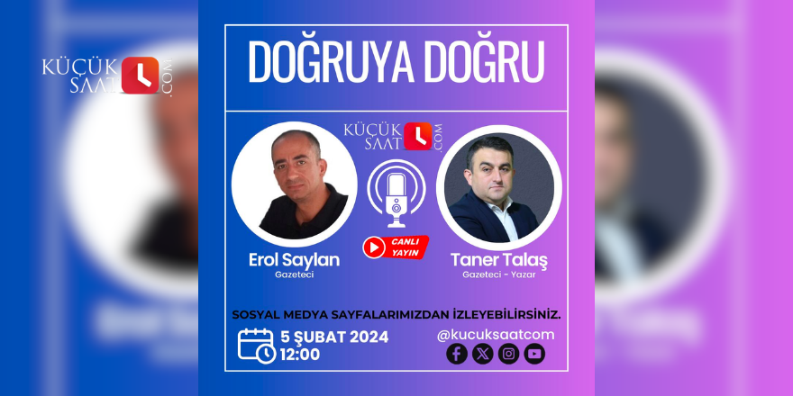 Erol Saylan ve Taner Talaş ile Doğruya Doğru başlıyor