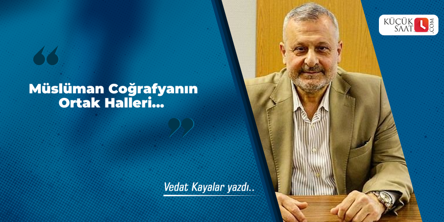 Müslüman Coğrafyanın Ortak Halleri...