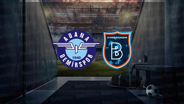 Adana Demirspor - Başakşehir maçı ne zaman? Saat kaçta?