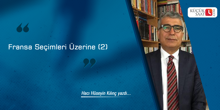 Fransa Seçimleri Üzerine (2)